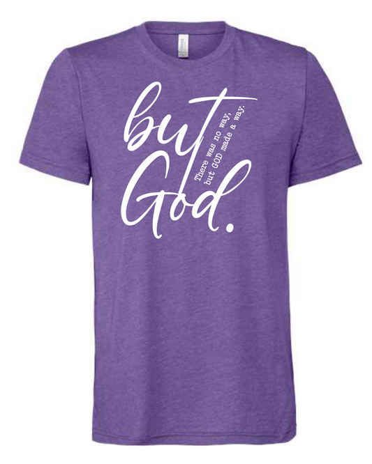But God Unisex T-Shirt