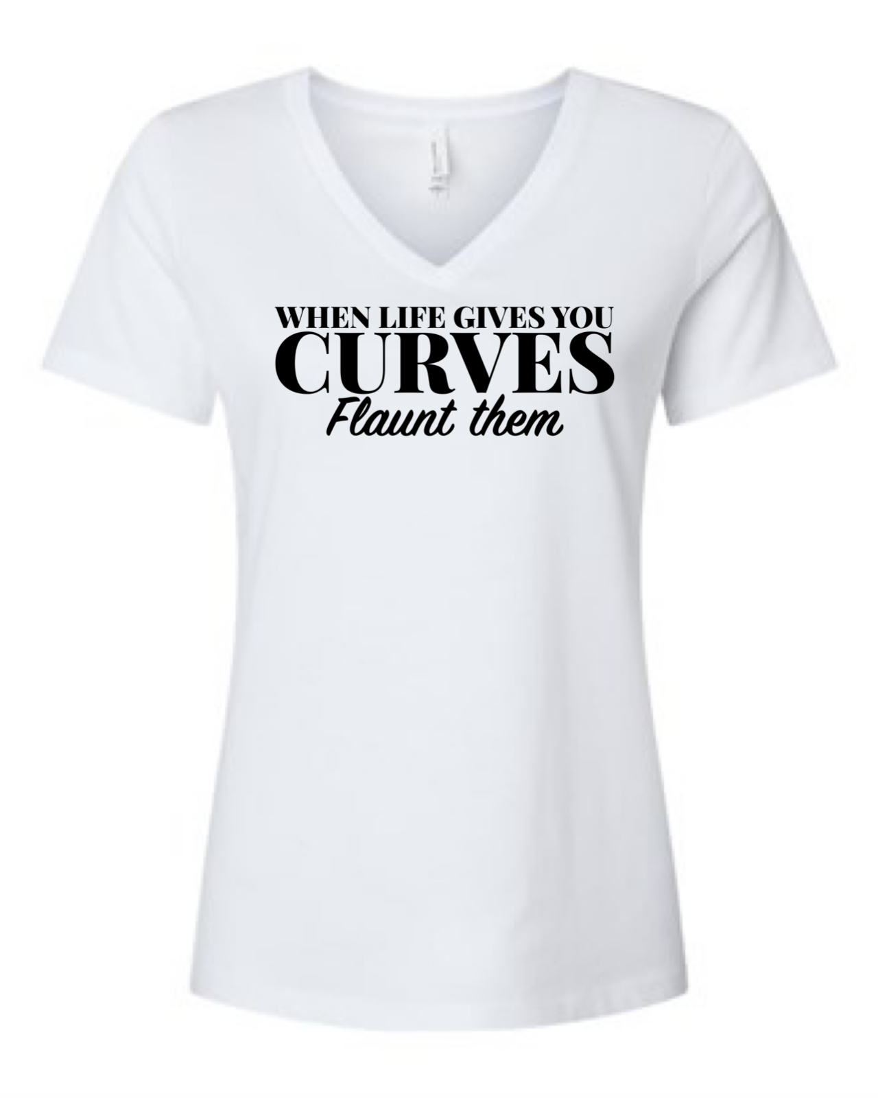 When Life Gives you Curves Flaunt Them Tri-Blend V-Neck T-shirt