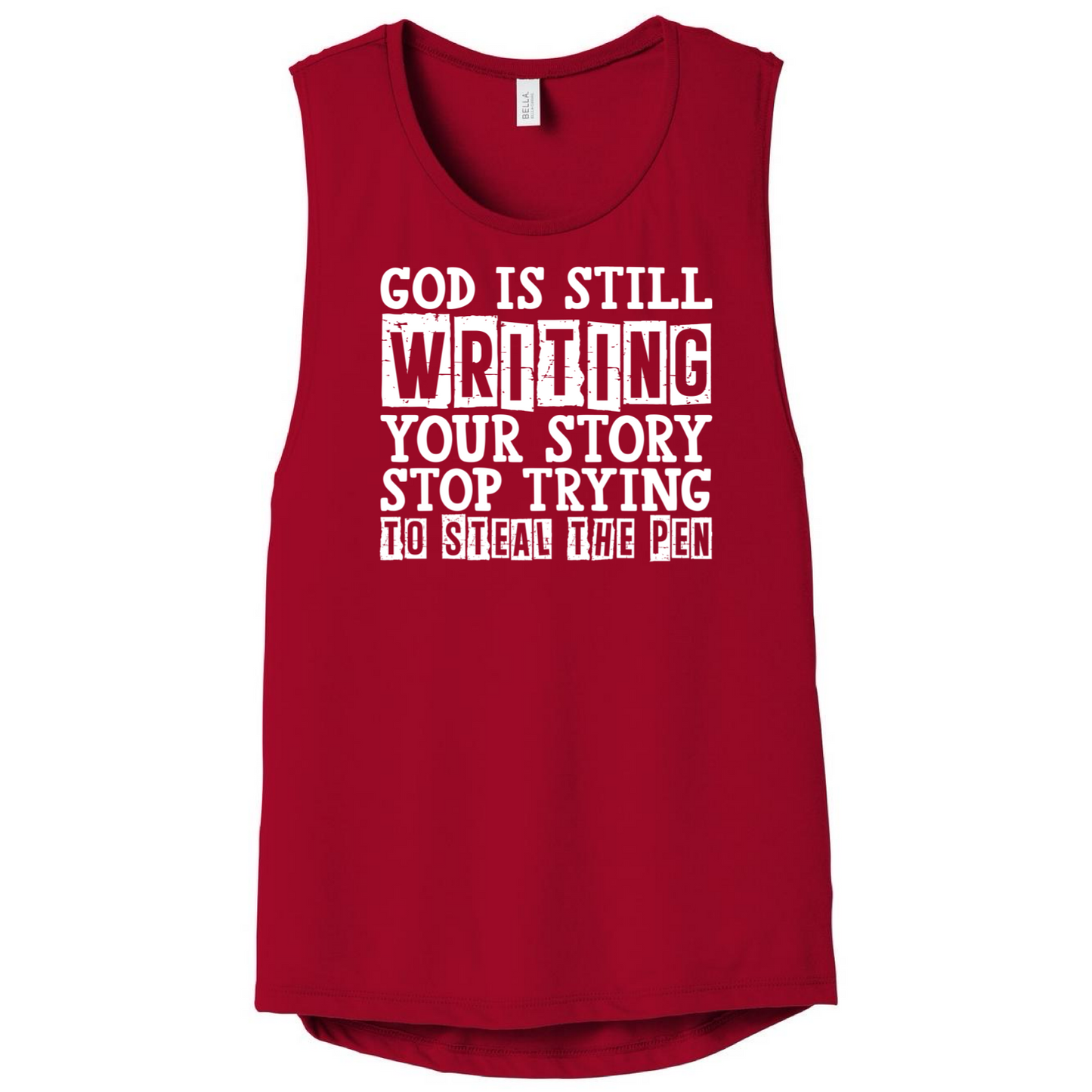 God is Still Writing Your Story Muscle Tank