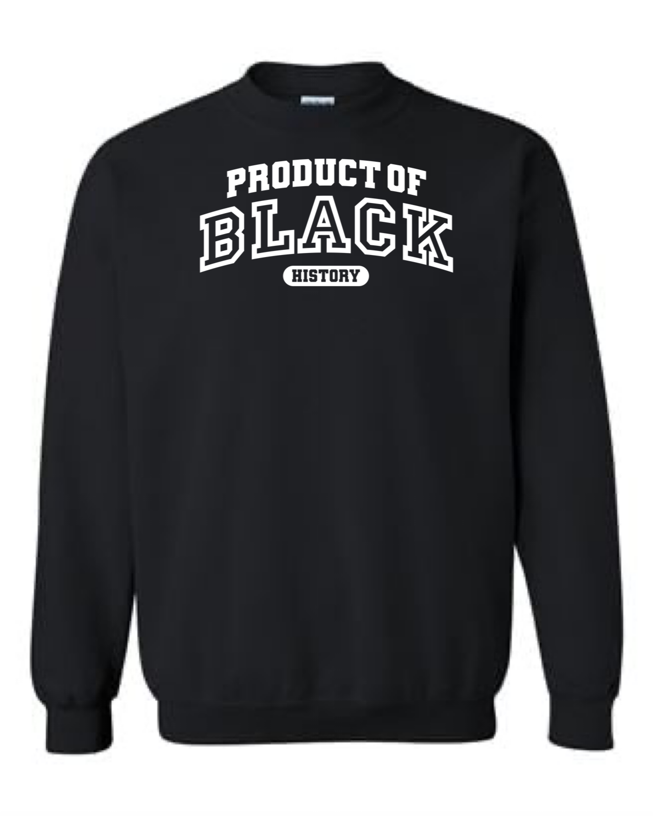 Product of Black History Crewneck Sweatshirt