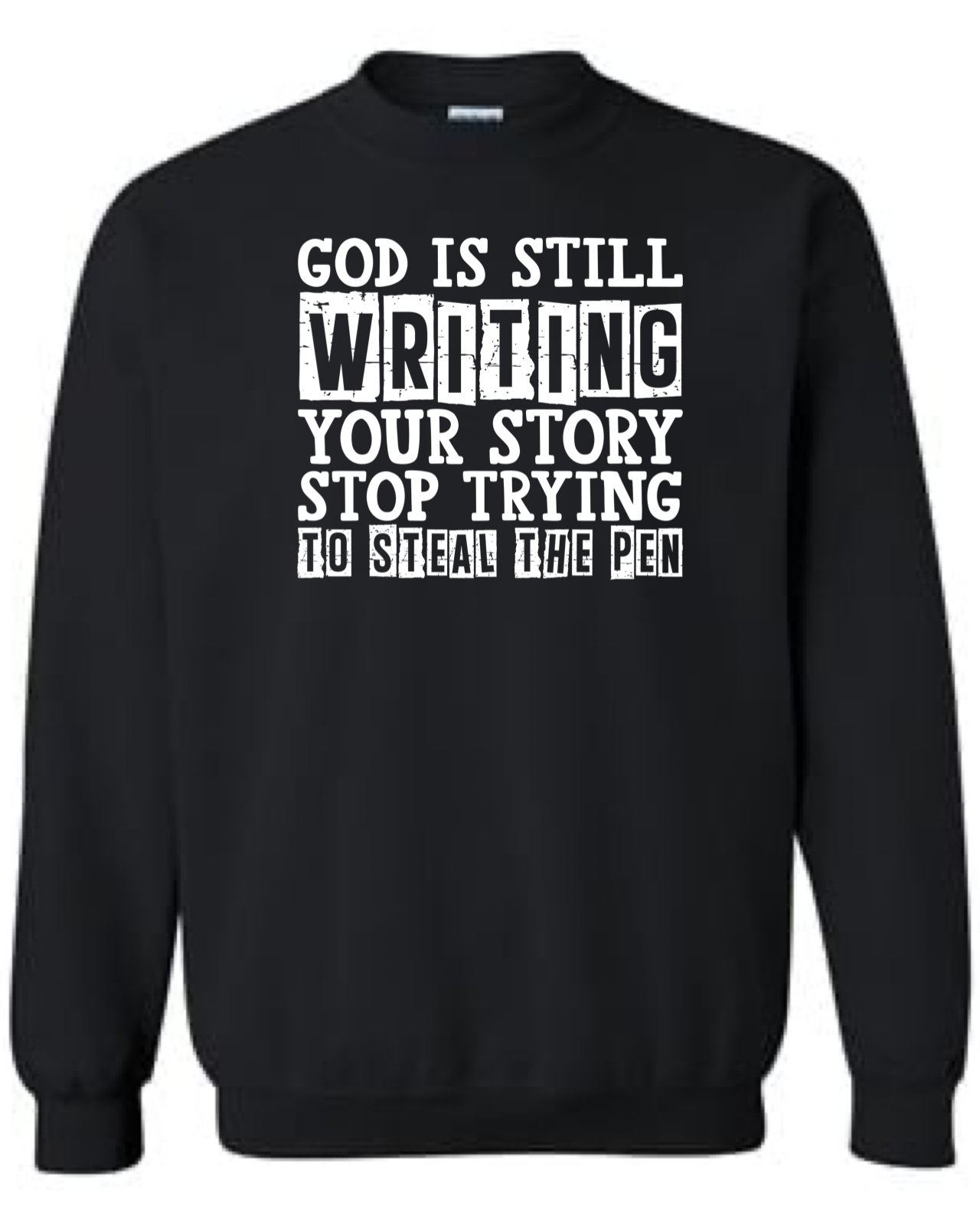 Men's God is Still Writing Your Story Crewneck Sweatshirt