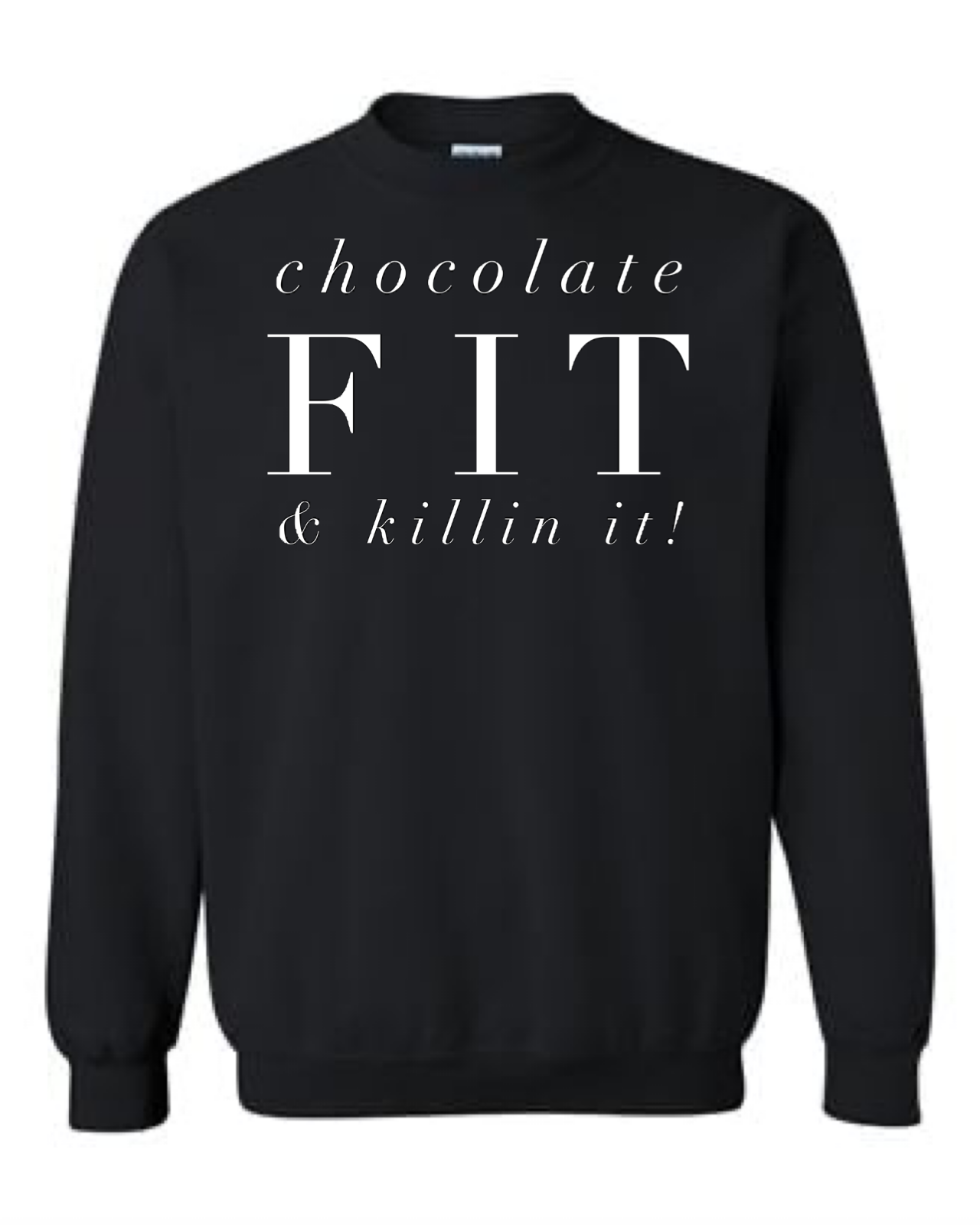 Model Chocolate Fit & Killin It Crewneck Sweatshirt