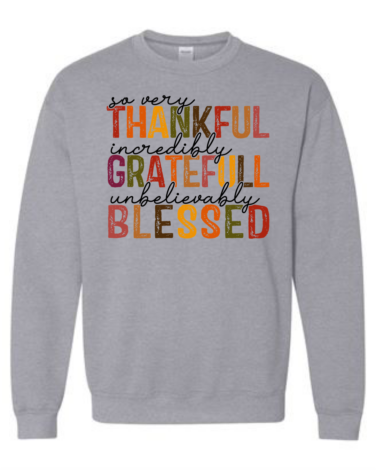 Thankful Grateful Blessed Crewneck Sweatshirt