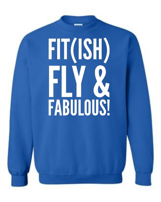 Fit(ish) Fly & Fabulous Crewneck Sweatshirt