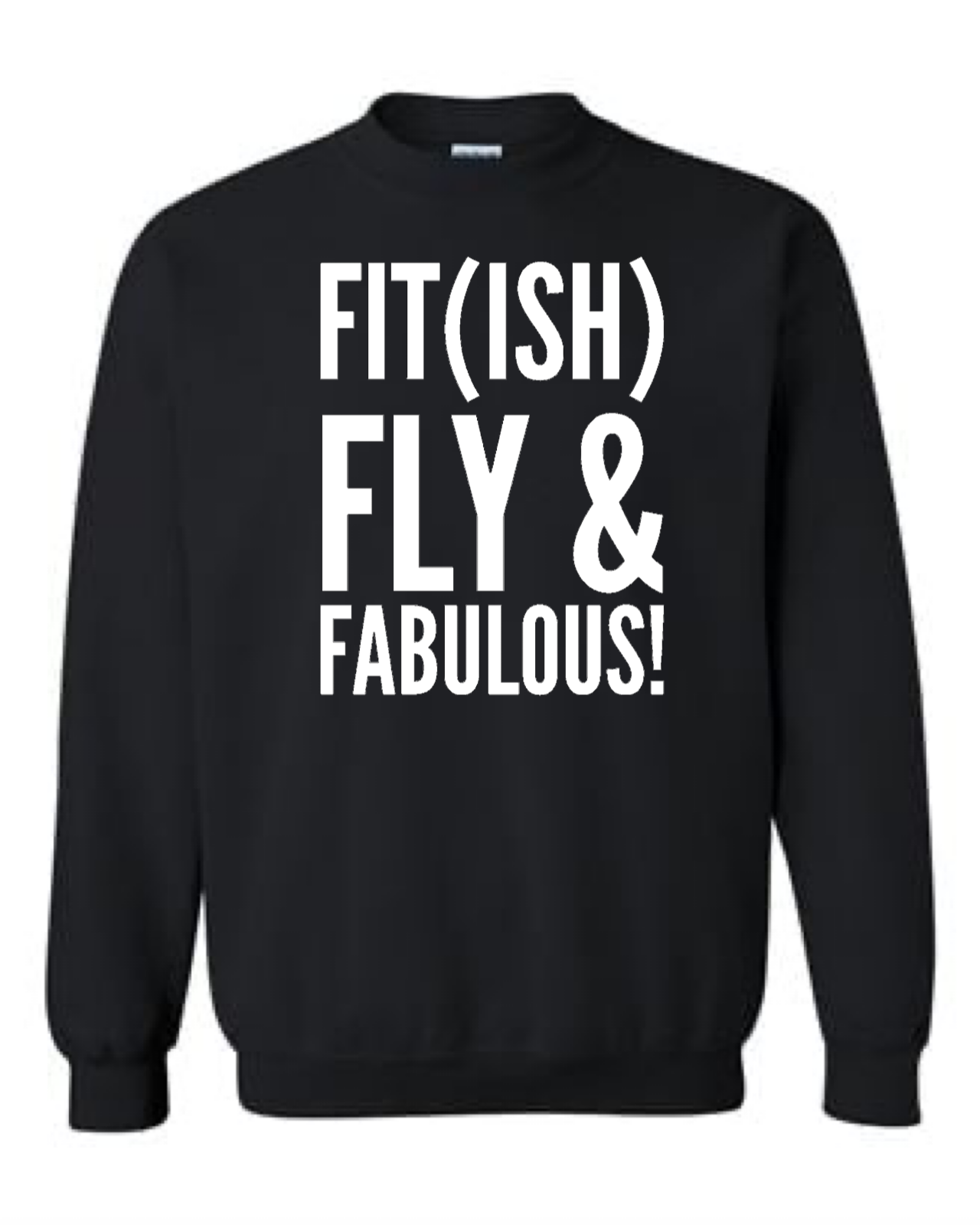 Model Fit(ish) Fly & Fabulous Crewneck Sweatshirt