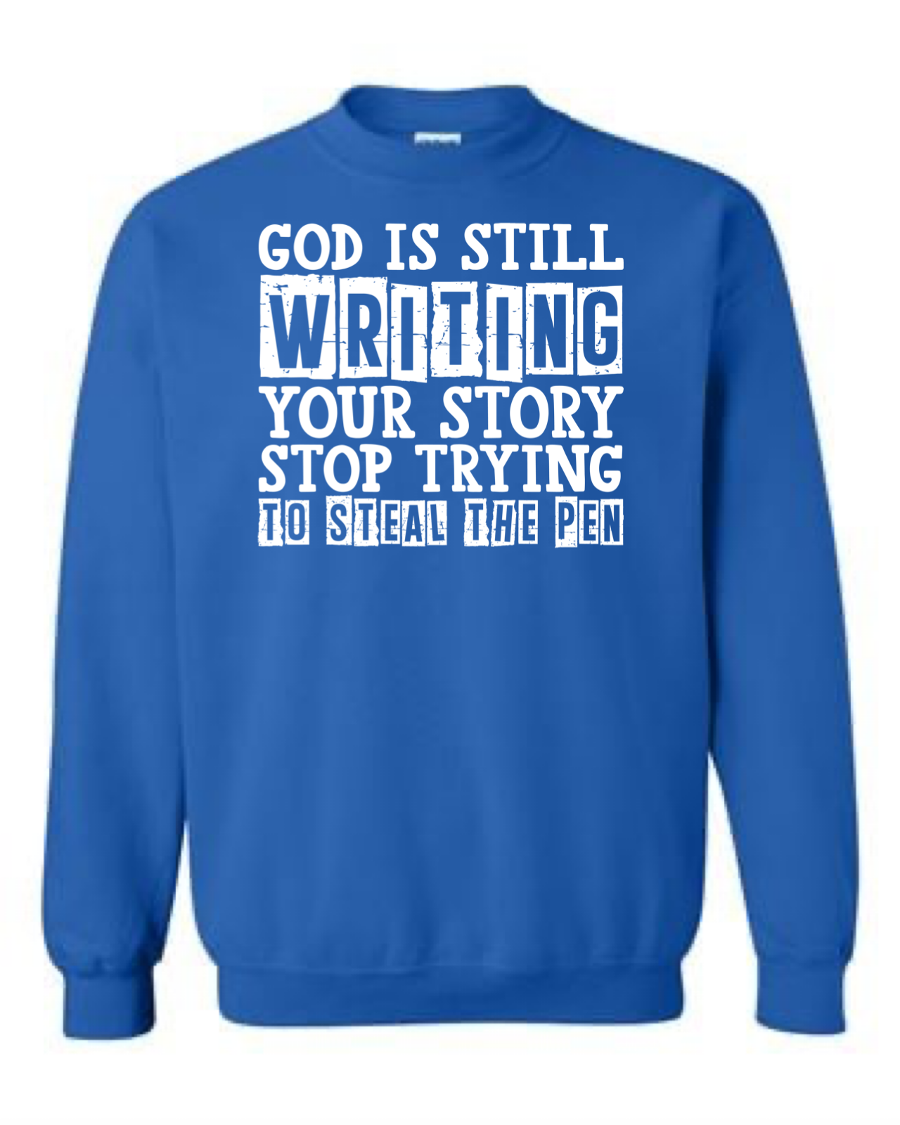 Men's God is Still Writing Your Story Crewneck Sweatshirt