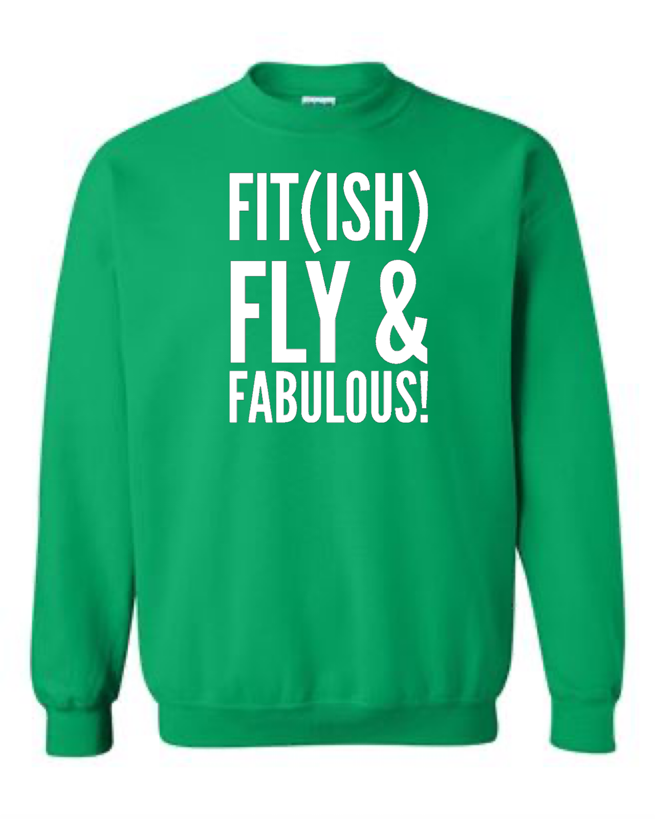 Model Fit(ish) Fly & Fabulous Crewneck Sweatshirt