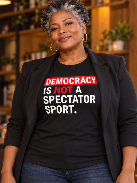 Democracy is Not a Spectator Sport Unisex Tri-Blend T-Shirt