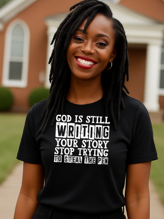 God is Still Writing Your Story Unisex T-Shirt