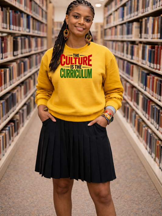 The Culture is the Curriculum Sweatshirt