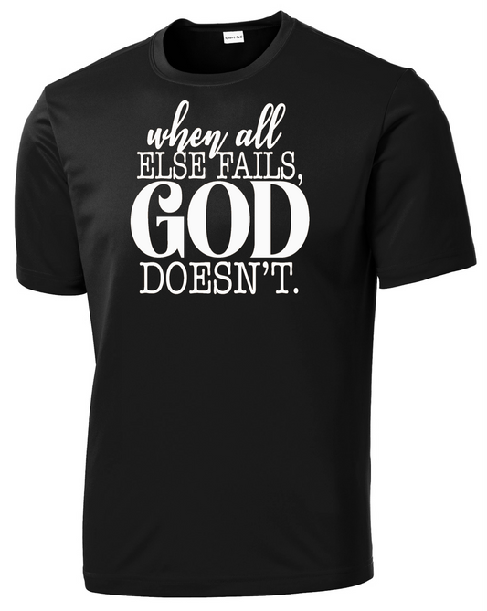 Men's God Doesn't Fail Performance T-shirt