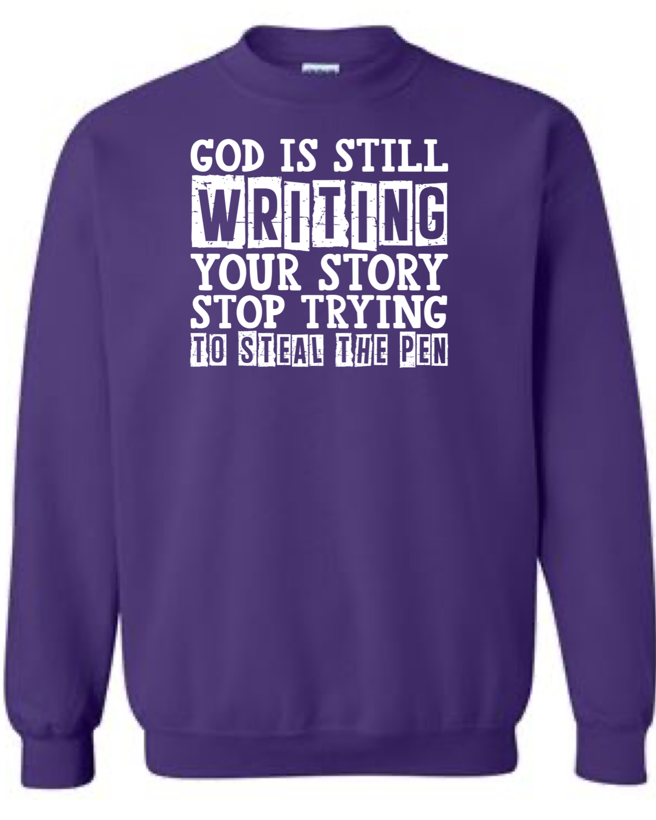 God is Still Writing Your Story Crewneck Sweatshirt