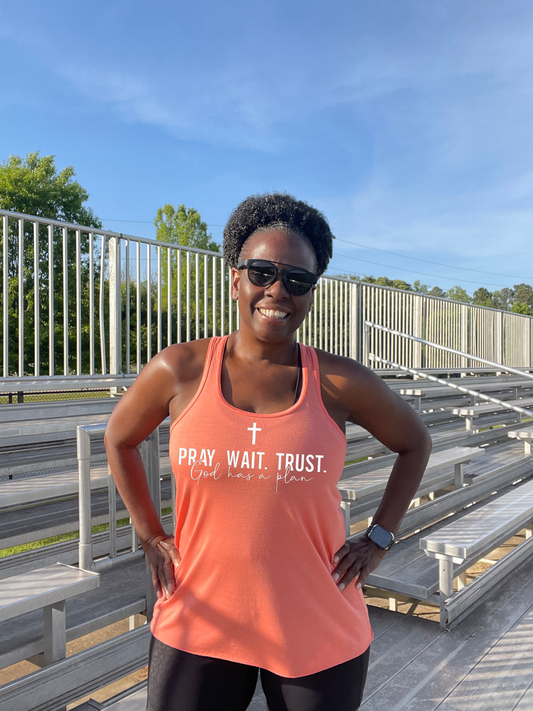 Pray Wait Trust God Has A Plan Racerback Tank Top