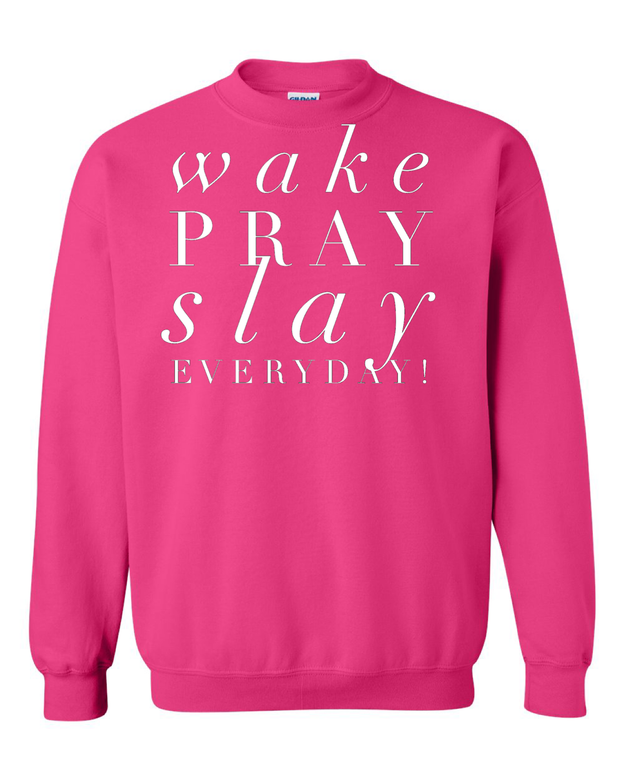 Wake Pray Slay Crewneck Sweatshirt