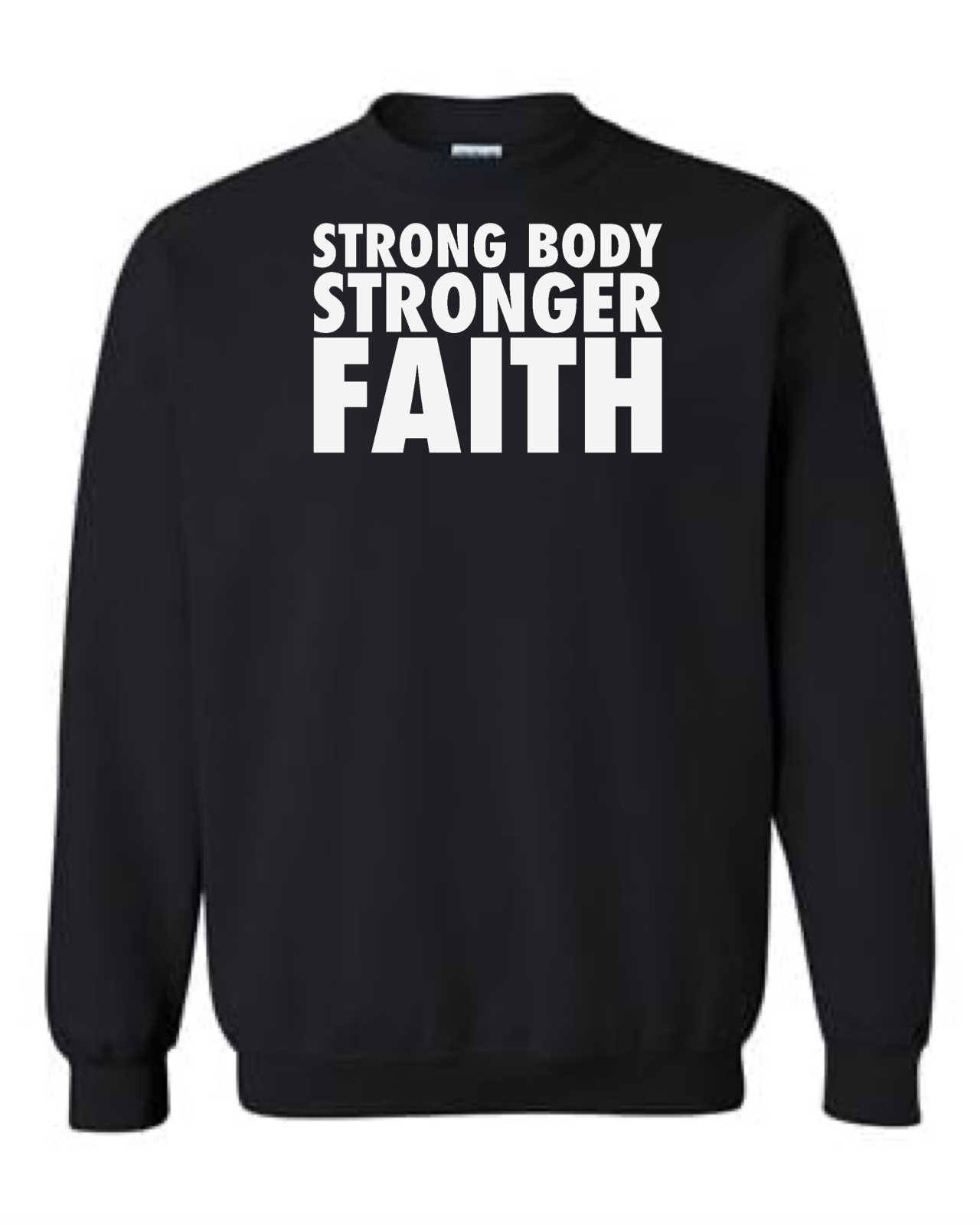 Men's  Strong Body Stronger Faith Crewneck Sweatshirt