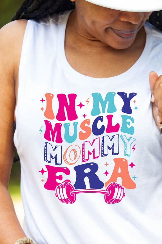 In My Muscle Mommy Era Muscle Tank