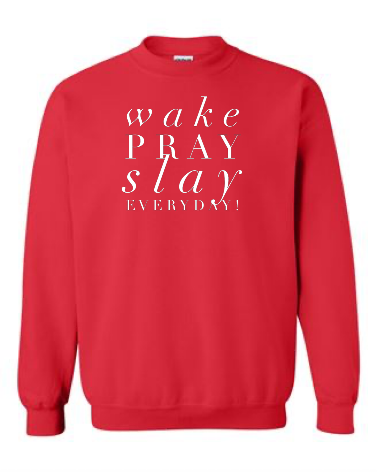 Wake Pray Slay Crewneck Sweatshirt