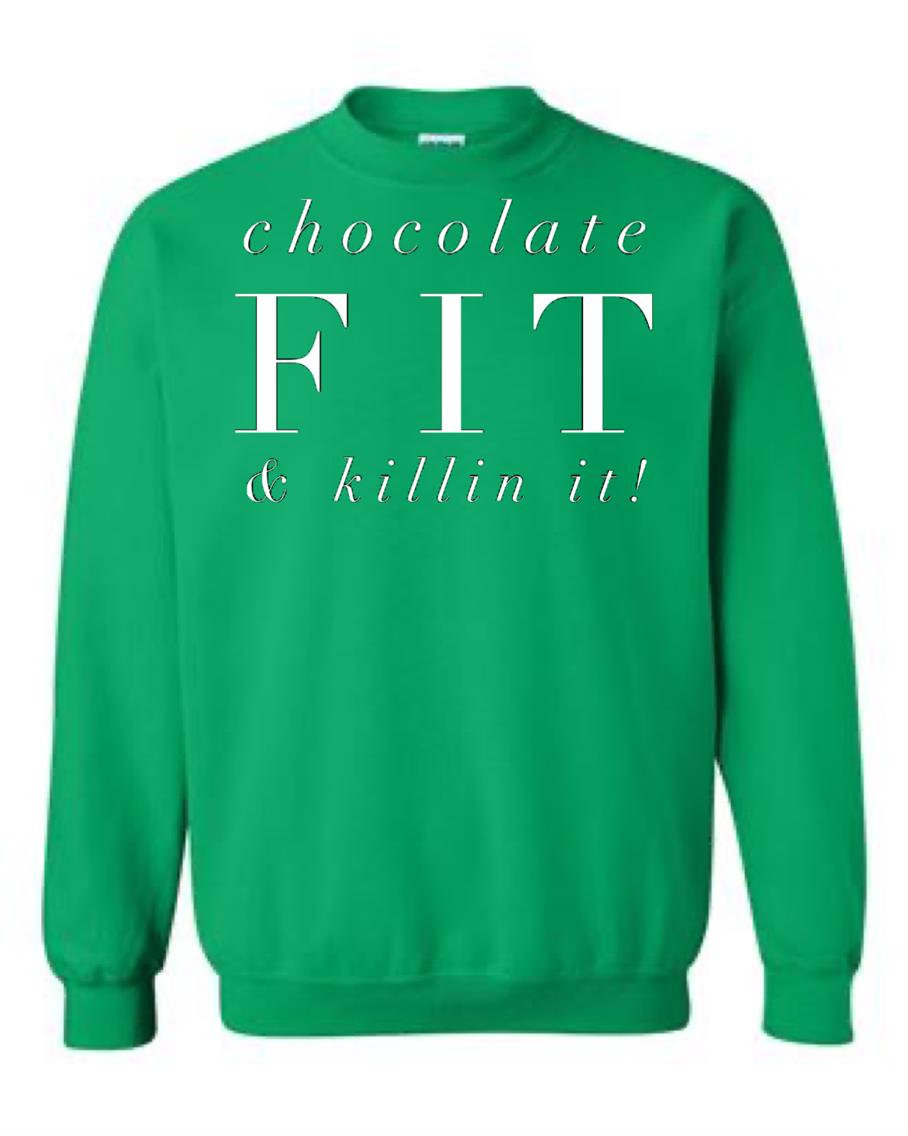 Chocolate Fit & Killin It  Crewneck Sweatshirt
