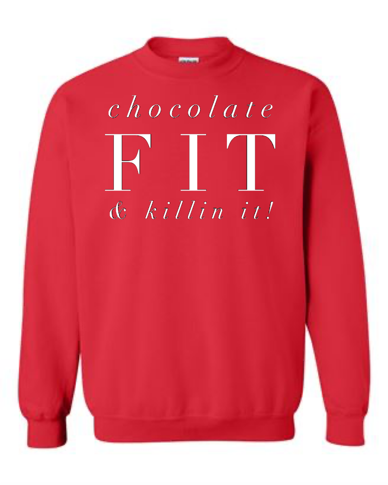 Chocolate Fit & Killin It  Crewneck Sweatshirt