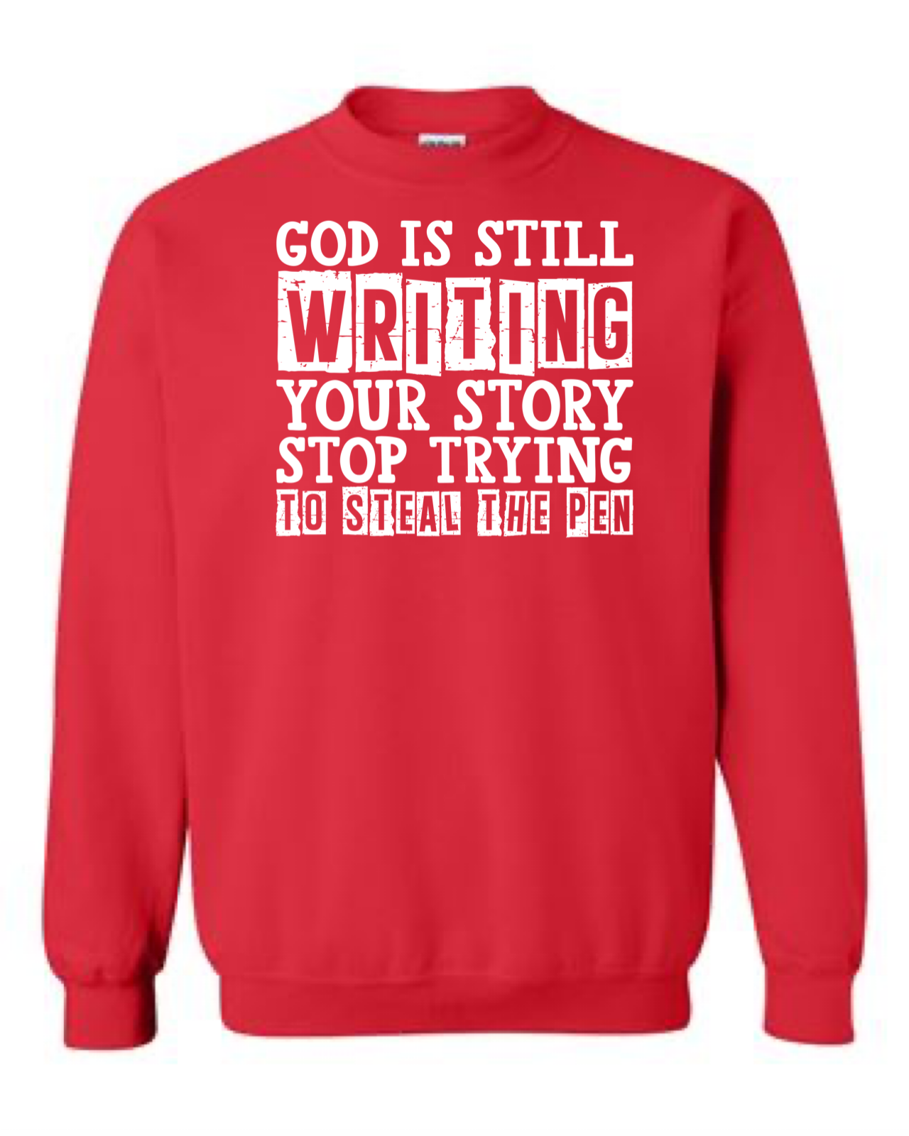 God is Still Writing Your Story Crewneck Sweatshirt