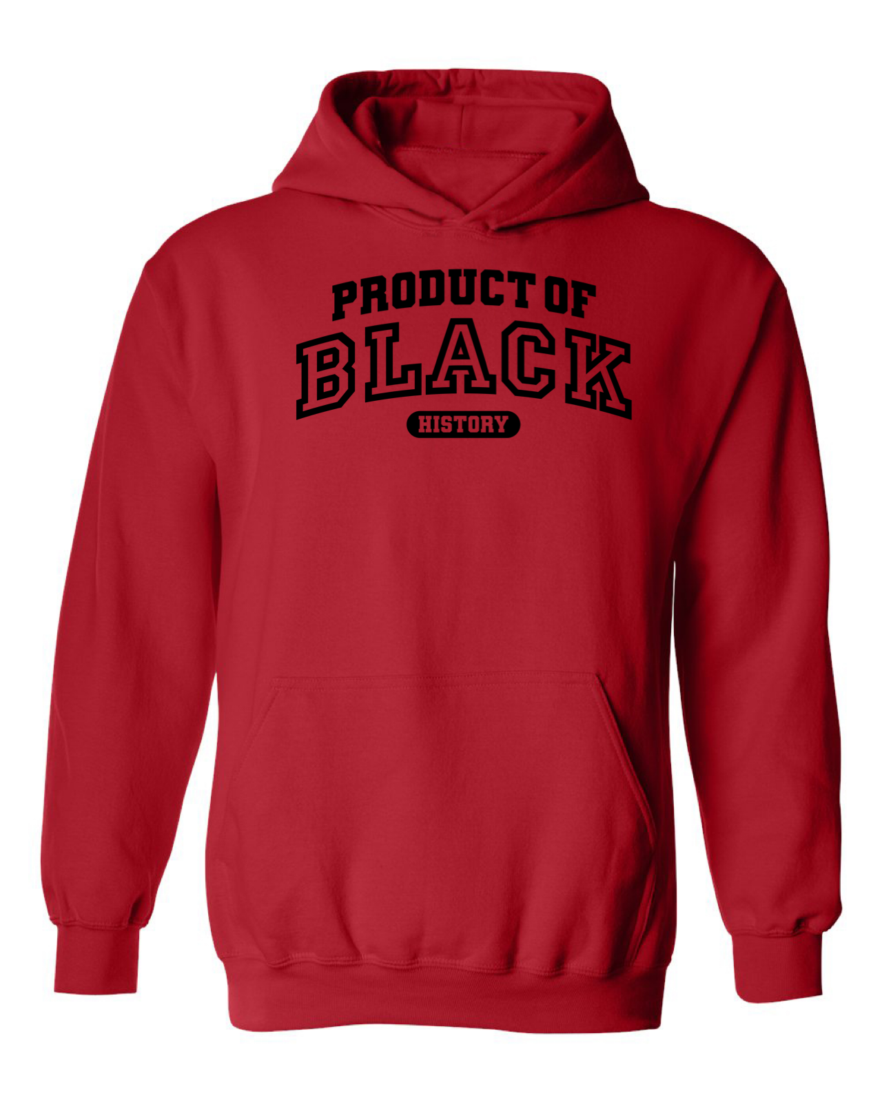Product of Black History Hoodie