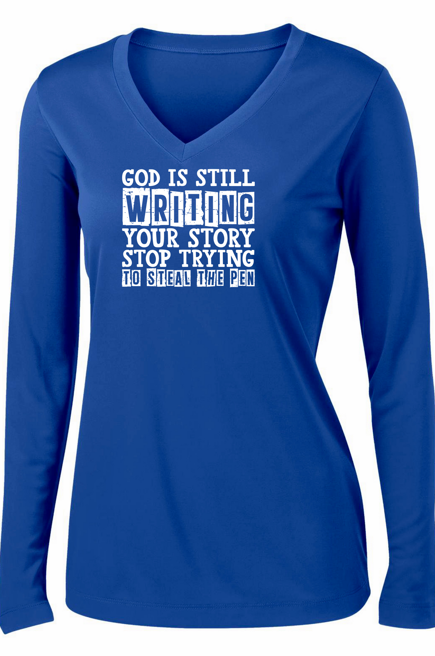 God is Still Writing Your Story  Long Sleeve T-shirt