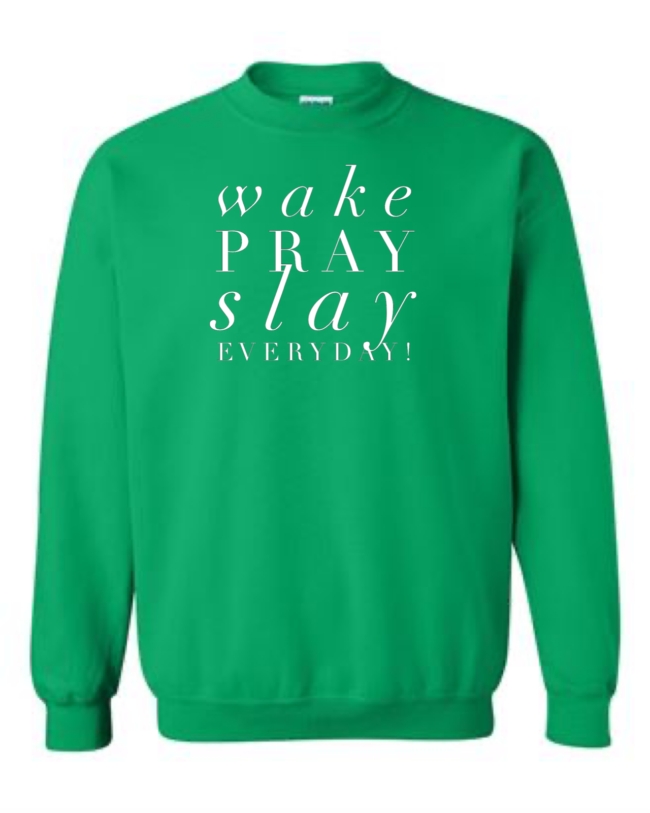 Wake Pray Slay Crewneck Sweatshirt