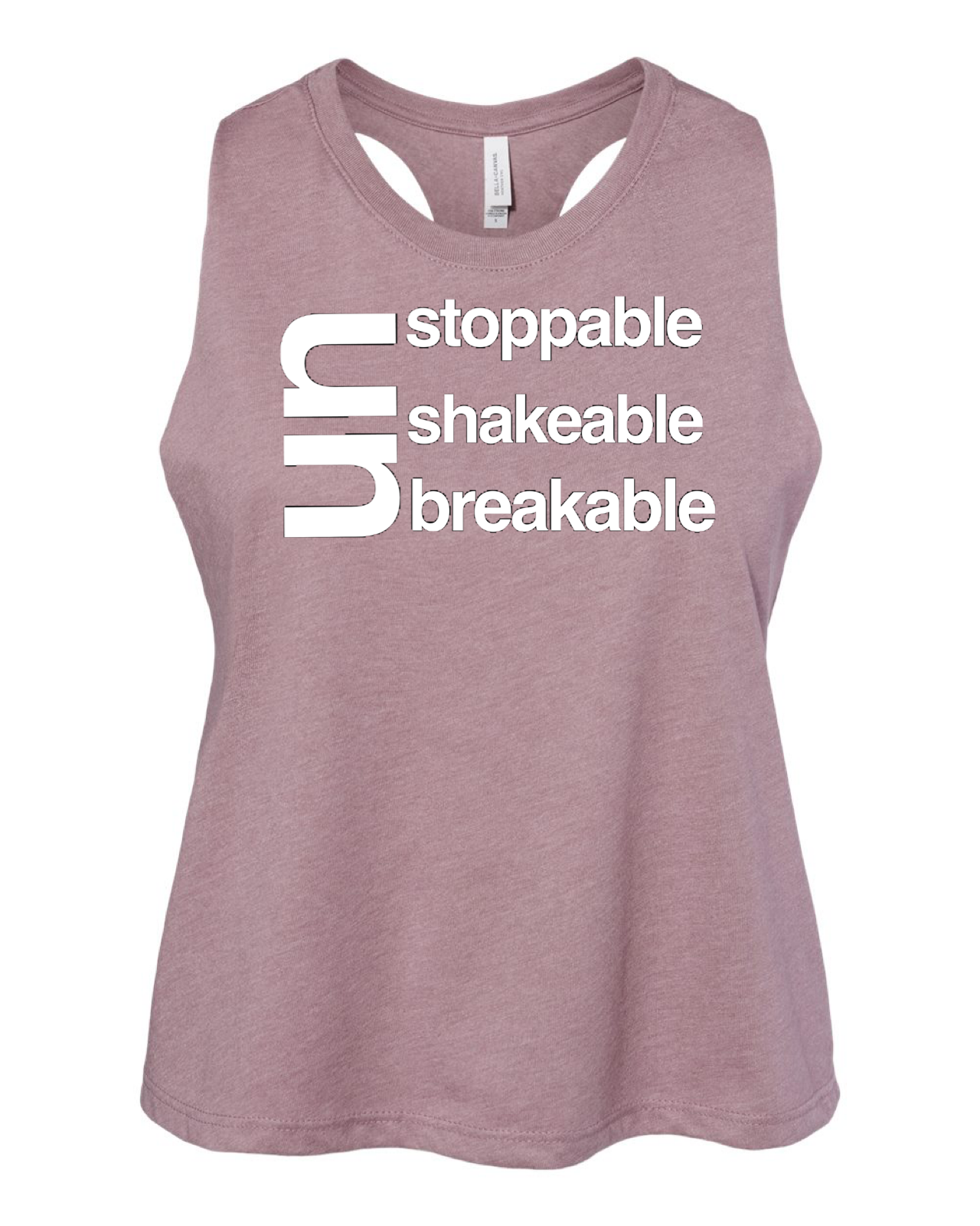 Unstoppable Unshakeable Unbreakable Racerback Crop Tank