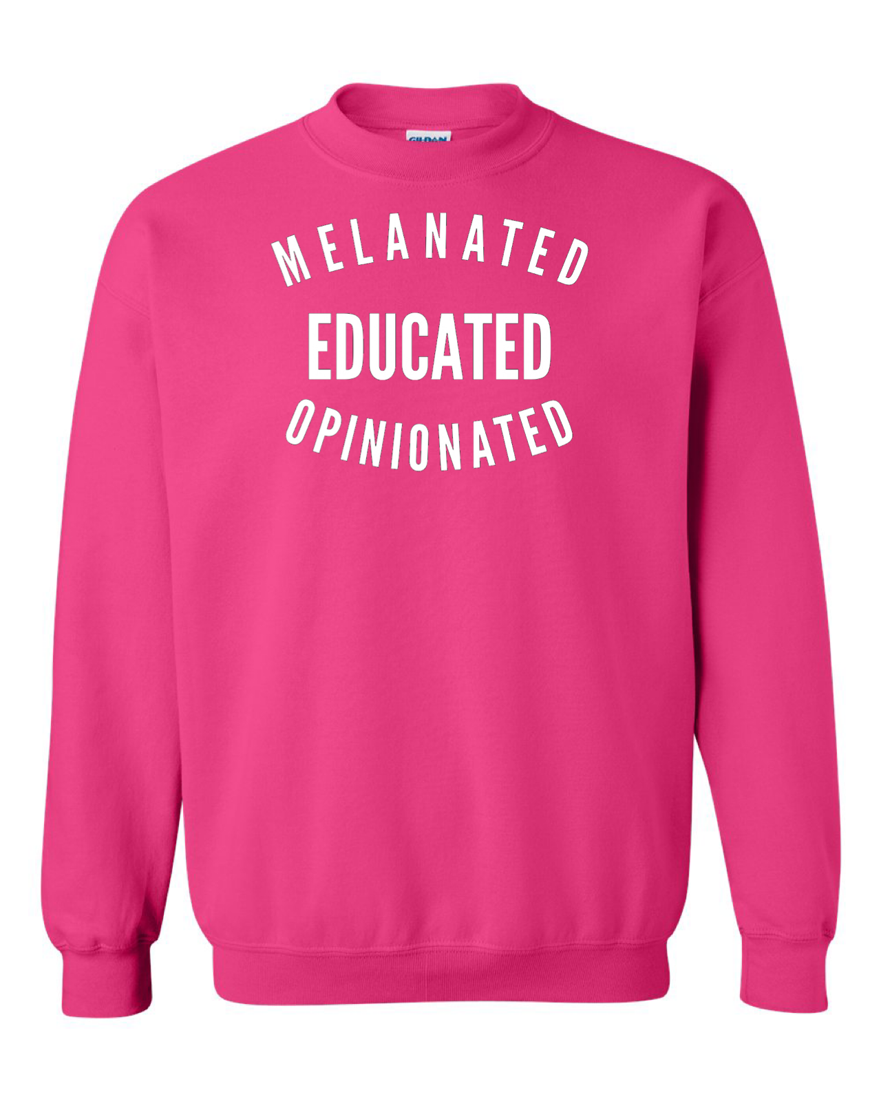 Melanated Educated Opinionated Crewneck Sweatshirt
