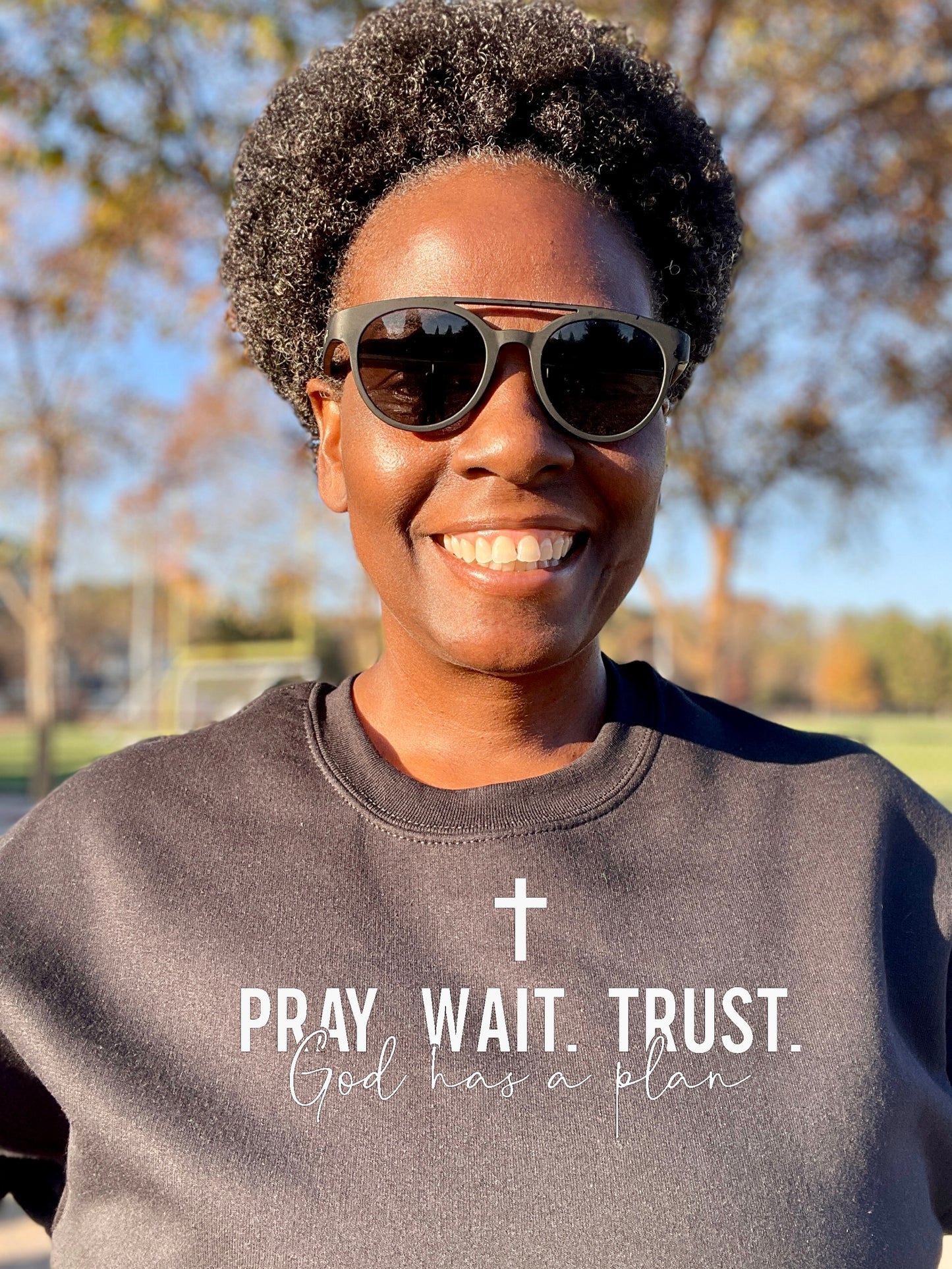 Pray Wait Trust God Has A Plan Crewneck Sweatshirt