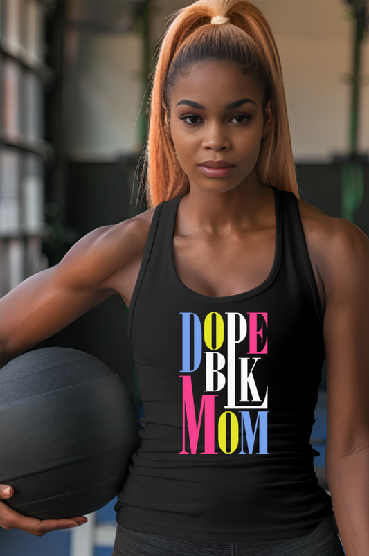 Dope Black Mom Racerback Tank Top