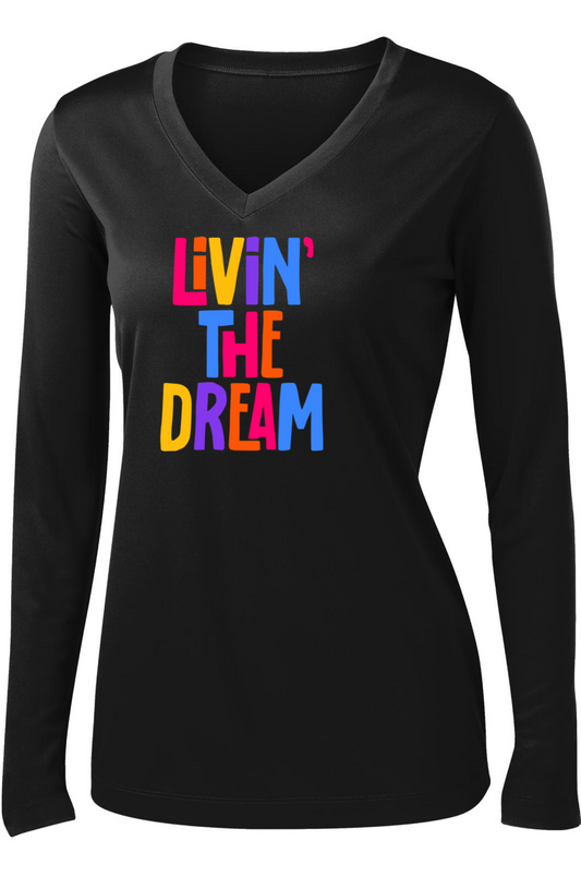Livin" The Dream Long Sleeve T-shirt