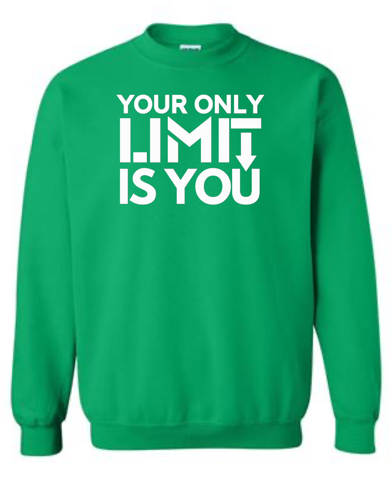Your Only Limit is You Crewneck Sweatshirt