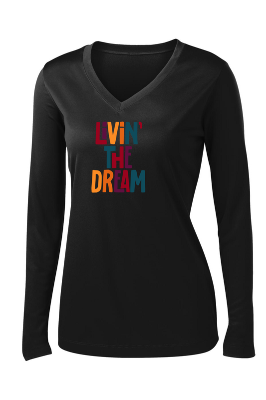 Livin" The Dream Long Sleeve T-shirt