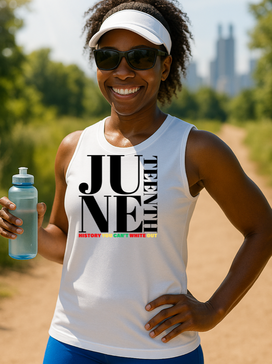 White Muscle tank for Juneteenth - History You can't white out 