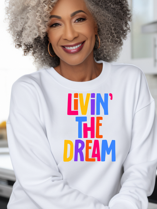 Livin' The Dream Crewneck Sweatshirt