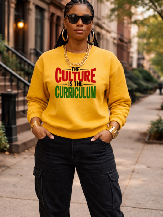 The Culture is the Curriculum Sweatshirt
