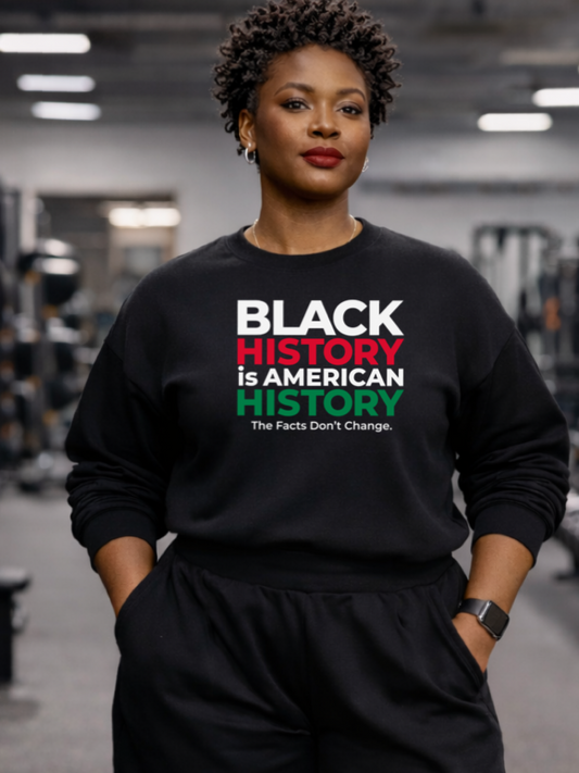 Black History is American History Sweatshirt