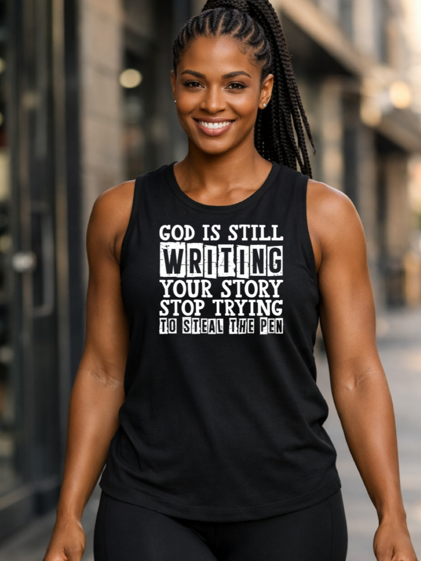 God is Still Writing Your Story  Muscle Tank
