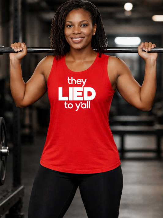 They Lied Muscle Tank