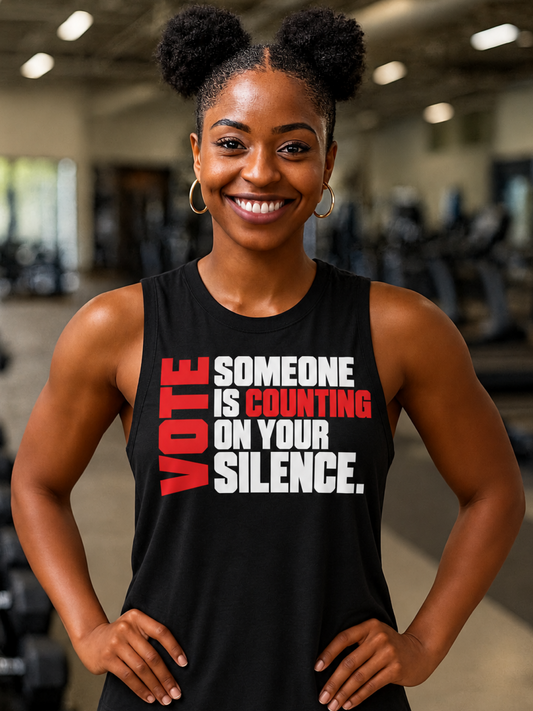 Someone is Counting on your Silence Vote Muscle Tank