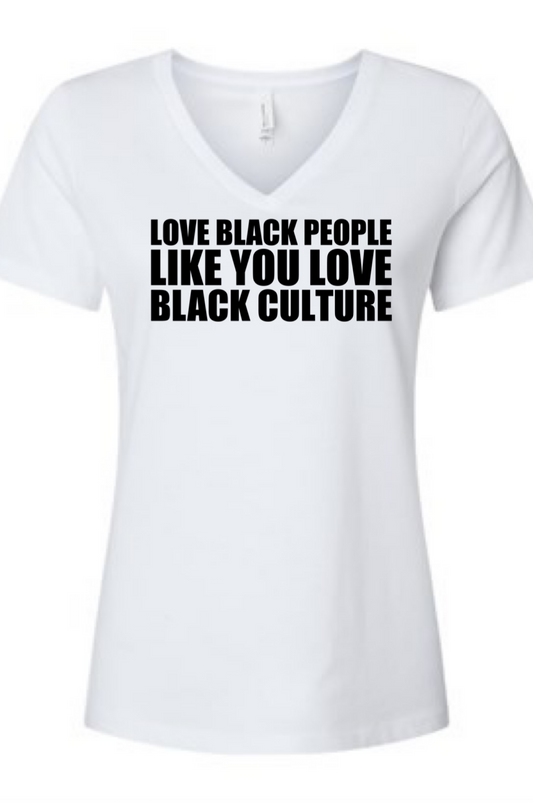 Love Black Culture Like You Love Black People  Tri-Blend T-shirt