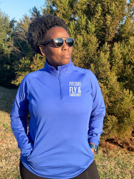 Fit(ish) Fly & Fabulous! 1/4 Zip Performance Pullover