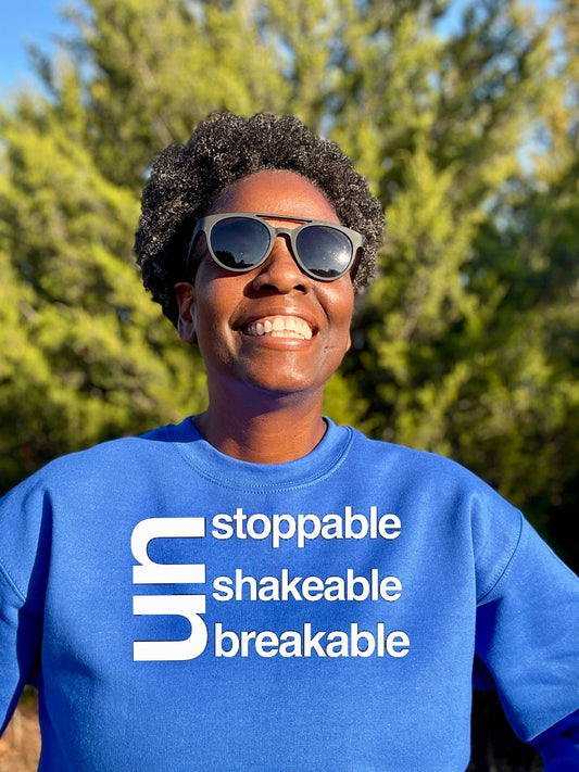 Unstoppable Unshakeable Unbreakable Crewneck Sweatshirt