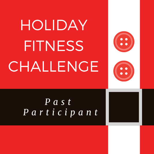 2021 Holiday Fitness Challenge - Past Participant Fitness Challenge Natural & Fit Designs 