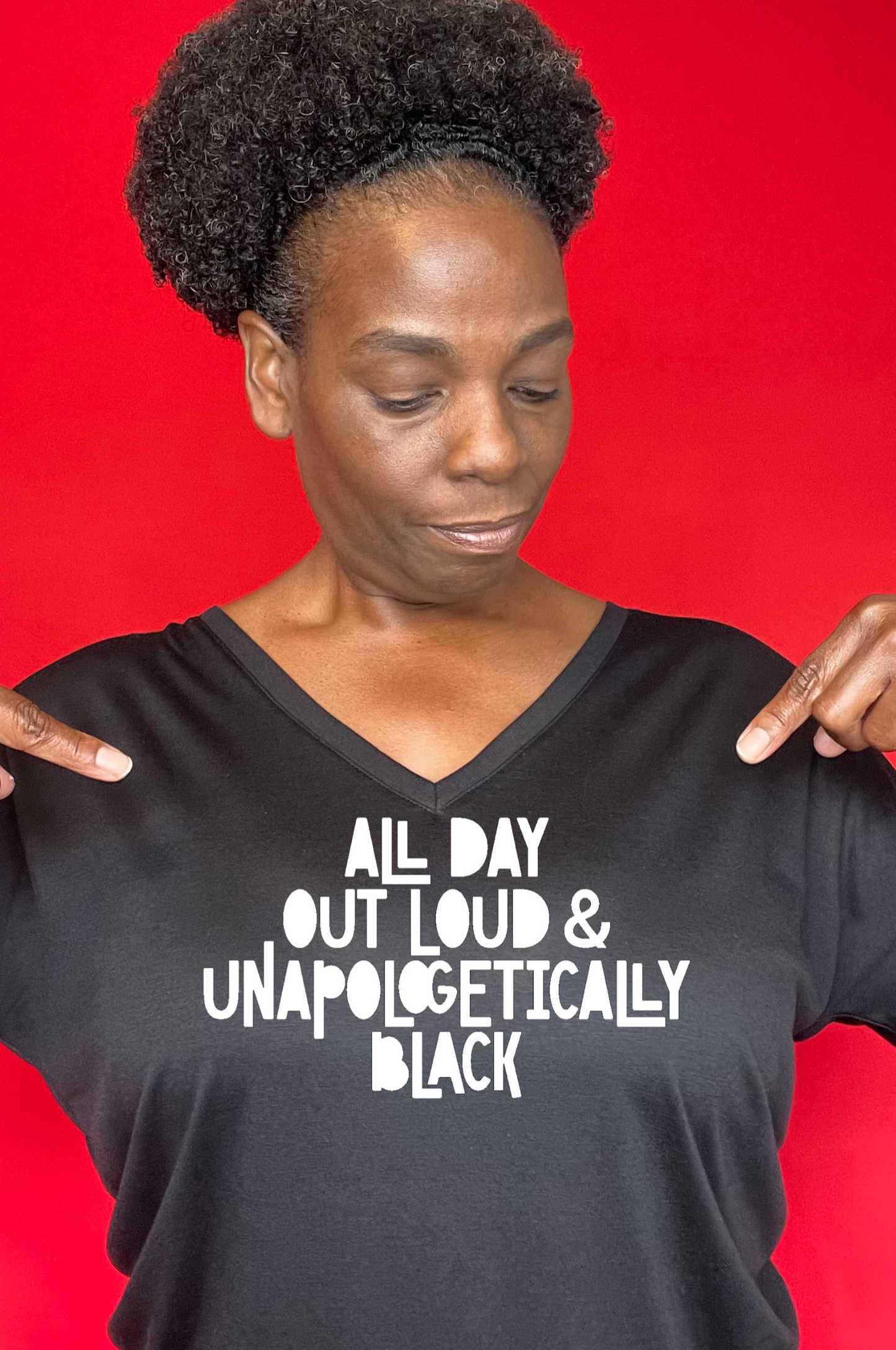 All Day Out Loud & Unapologetically Black T-shirt