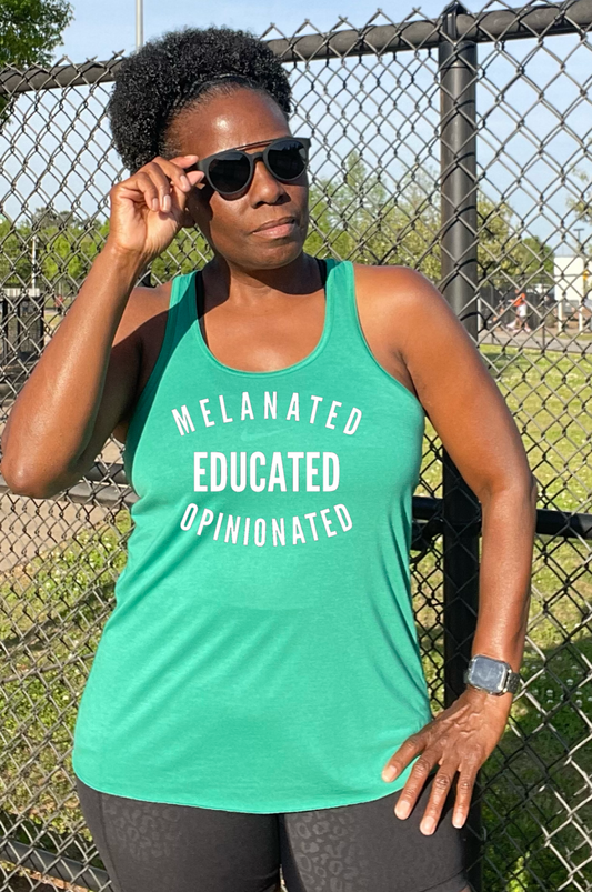 Melanated Educated Opinionated Racerback Tank Top