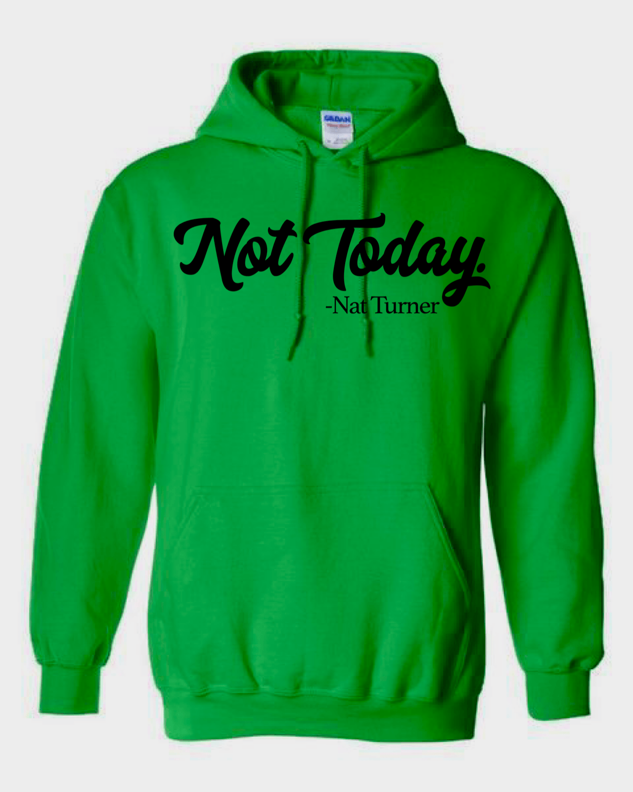 Green Men's Not Today. Hoodie Hoodie 