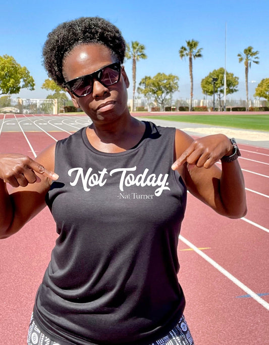 Black Not Today. Muscle Tank