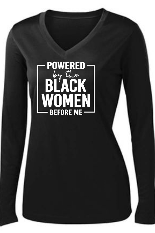 Powered By The Black Women Before Me Long Sleeve 